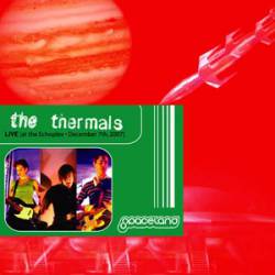 The Thermals : Live at the Echoplex